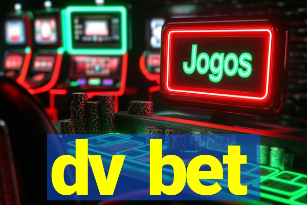 dv bet